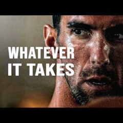 DO WHATEVER IT TAKES  Powerful Motivational Video