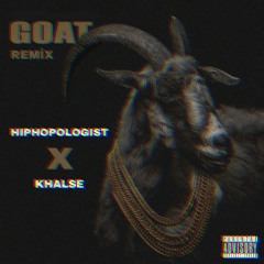 Hiphopologist x Khalse x Sarem - Goat Remix