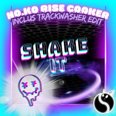 No.Ko - Shake it  (Trackwasher edit)