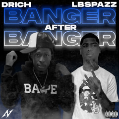Banger After Banger (Feat. LbSpazz)