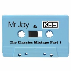 Mr Jay & K69 - The Classics Mixtape Part 1