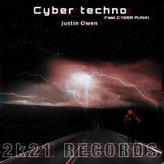 Justin Owen - Cyber techno (feat CYBER PUNK)