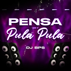 Pensa Que é Pula Pula - DJ BPS, DG DO BROOKLYN, MC LV DA ZO