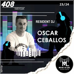 Music is Life Radio Show 408 - Resident Dj : Oscar Ceballos