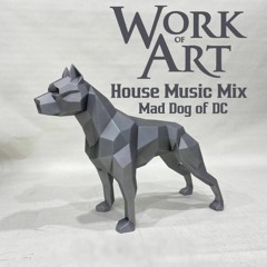 Work of Art - House Music Mix