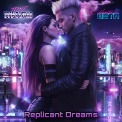 Replicant Dreams (Fonz Tramontano & Hearts in Beta)