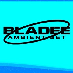 bladee ambient set