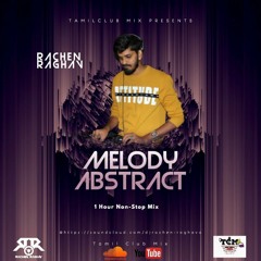 Melody Abstract - 1 hour Non Stop Tamil Melody Mix