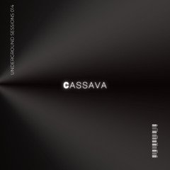 Cassava - Undergorund Sessions 014