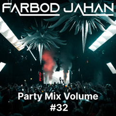 Party Mix Volume #32 (John Summit, Rufus du Sol, Dom Dolla, Cloonee, Danny Avila, Meduza)