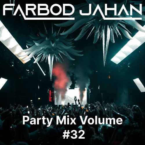 Party Mix Volume #32 (John Summit, Rufus du Sol, Dom Dolla, Cloonee, Danny Avila, Meduza)