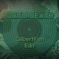 Drum Death (Edit)