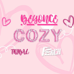 Beyonce - Cozy...(FerCHTribalREMIX) Free Download