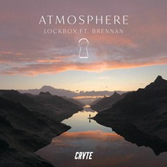 Lockbox - Atmosphere Ft. Brennan (CRVTE Remix)