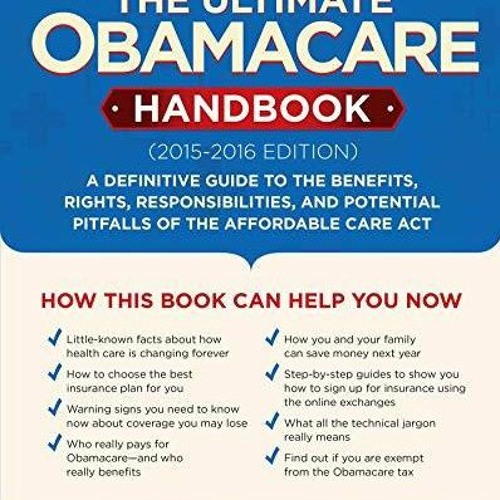 READ PDF The Ultimate Obamacare Handbook (2015?2016 edition): A Definitive Guide