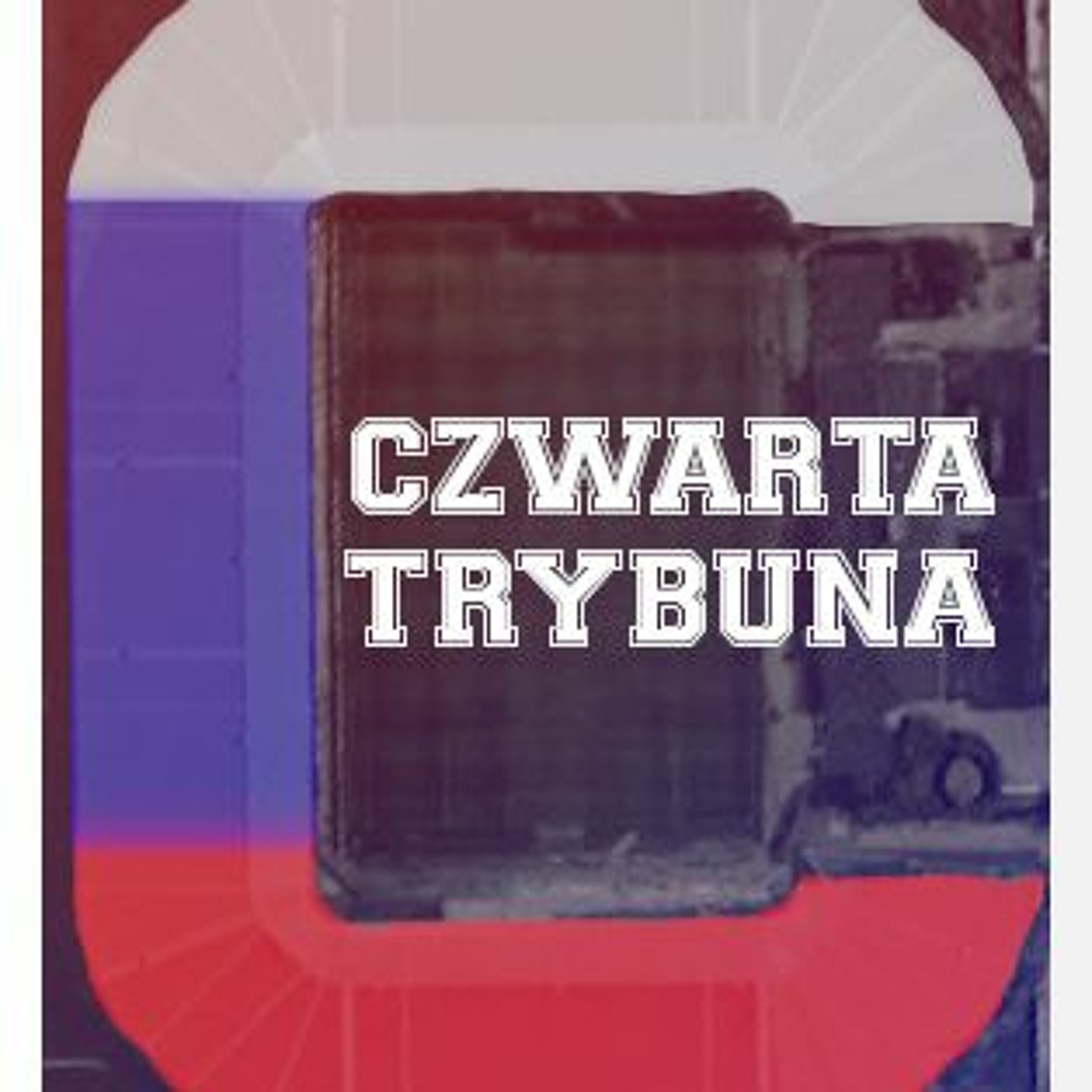 Czwarta Trybuna Podcast