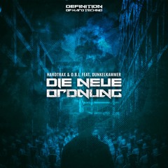 HardtraX & O.B.I. Feat. Dunkelkammer - Die Neue Ordnung (DOHT010)