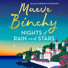 NIGHTS OF RAIN AND STARS by Maeve Binchy, read by Siobhan McSweeney