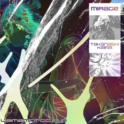 Takanashi Kiara - MIRAGE(Yamamoto-P Flip)