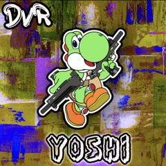 DVR - Yoshi (Prod.by MODESTJAMES)