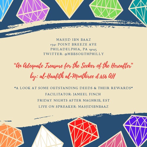 Class #3: An Adequate Treasure for the Seeker of the Hereafter - Facilitator: Jameel Finch