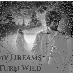 Dreams Turn Wild Final Master