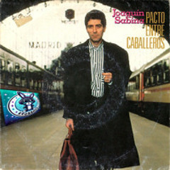 Joaquín Sabina - Pacto Entre Caballeros (KrossMad Revolución Azul Mix)
