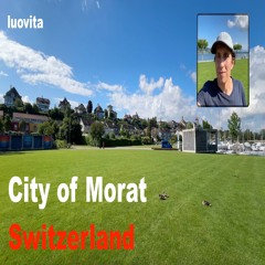 About Switzerland's city of Morat, from LUOVITA.COM