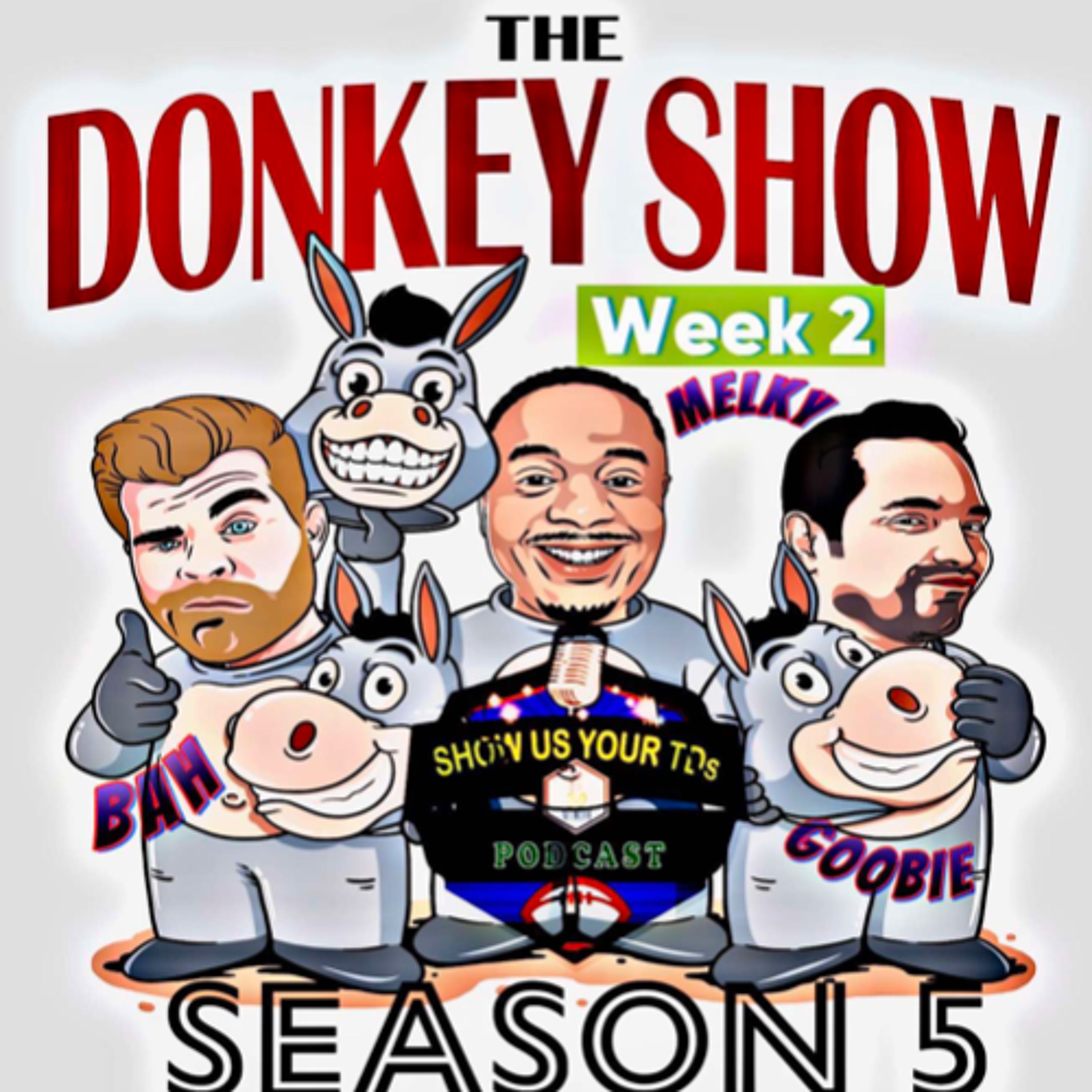 Show Us Your TDs S5 W2-Welcome To The Donkey Show ft. Bah episode artwork