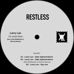 Premiere :  Larry Lan - Day One (REST007)