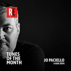 RE - TUNES OF THE MONTH EP 01 by JO PACIELLO