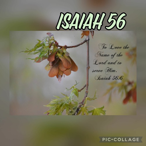 Stream Isaiah 56 - Salvation for the Gentiles by COGA Knows His Word ...