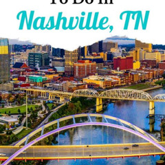 Best Things To Do In Nashville July Tours Review