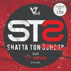 SHATTA TON SATURDAY - S01 EP03 - DJ Vévé X La Régie #BORDEL