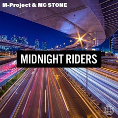 M-Project & MC Stone - Midnight Riders