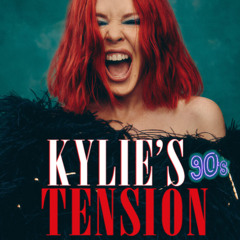 KYLIE's 90s TENSION (Robin Skouteris Mashup Mix)