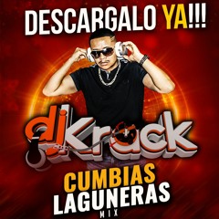 DJ KRACK - CUMBIAS LAGUNERAS MIX JULIO 2022