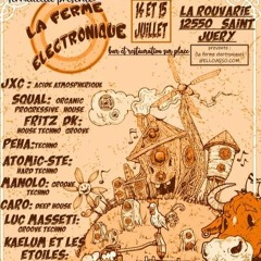 Dj Jxc La Ferme Electronique   Samedi 15 Juillet 2023 deep/techno