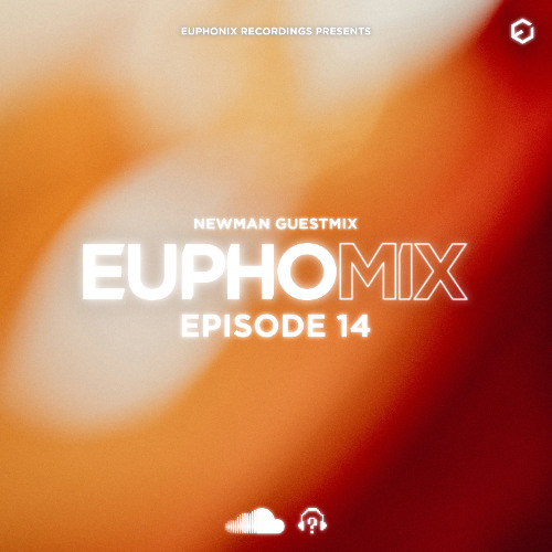 EuphoMIX | Episode 14 (incl. Newman Guestmix)