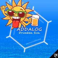 Addalog - Drunken Sun  (Original Mix)