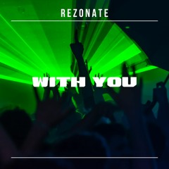 Rezonate - With You
