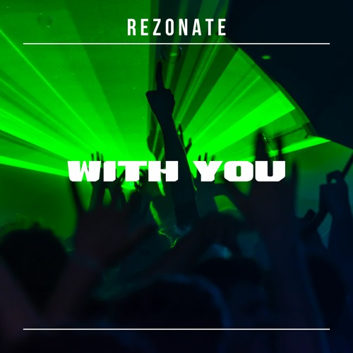 Rezonate - With You (Original Mix)