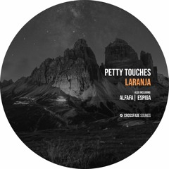 petty touches - Alfafa [Crossfade Sounds]