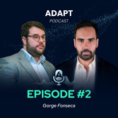 ADAPT Podcast #2 With Jorge Fonseca