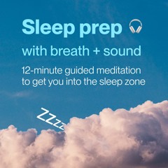 Sleep Prep with Breath + Sound