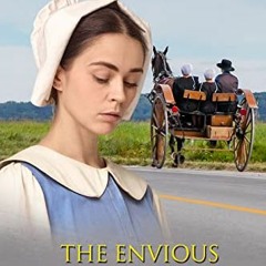 Read KINDLE PDF EBOOK EPUB The Envious Amish Woman by  Mary Lantz 🗸