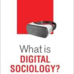 [READ] EBOOK 🎯 What is Digital Sociology? (What is Sociology?) by Neil Selwyn [EBOOK