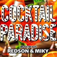 Cocktail Paradise (Part 2) - Selecta Redson Ft Dj Miky