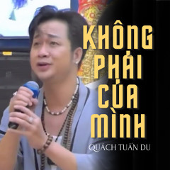 Không Phải Của Mình