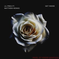Get Inside Ft. Matthew Hennis (Prod. by Vinnie Montana)